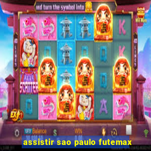 assistir sao paulo futemax